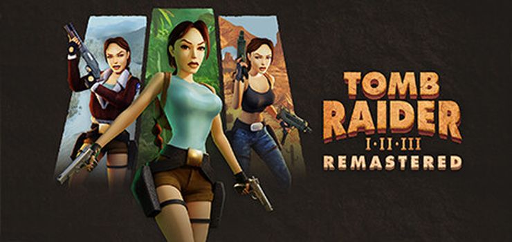 Tomb Raider I to III Remastered Starring Lara Croft